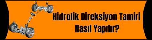 YENİ NESİL DİREKSİYONLAR - HİDROLİK DİREKSİYON TAMİRİ YENİ NESİL DİREKSİYONLAR - HİDROLİK DİREKSİYON TAMİRİ